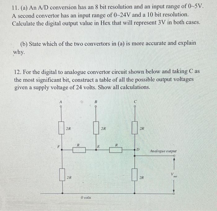 Solved 11. (a) An A/D conversion has an 8 bit resolution and | Chegg.com