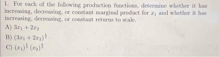 Solved 1. For Each Of The Following Production Functions, | Chegg.com