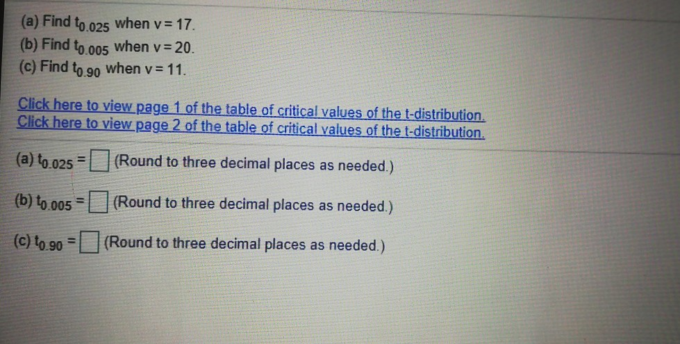 Solved (a) Find t0.025 when v= 17. (b) Find to.005 when v= | Chegg.com