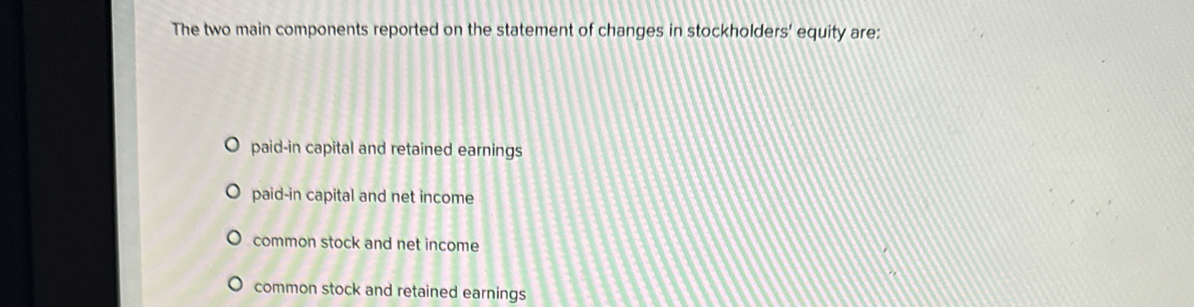 Solved The two main components reported on the statement of 