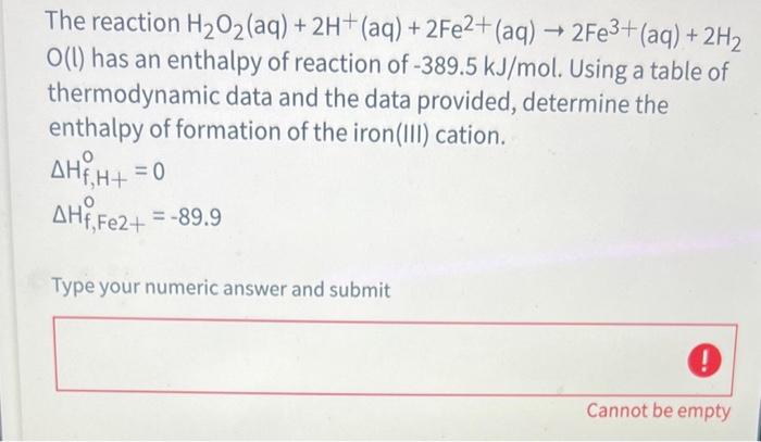 Solved The reaction H2O2(aq)+2H+(aq)+2Fe2+(aq)→2Fe3+(aq)+2H2 | Chegg.com