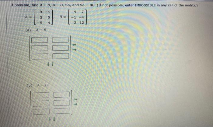 Solved If Possible, Find A+B,A−B,5A, And 5A−4B. (If Not | Chegg.com