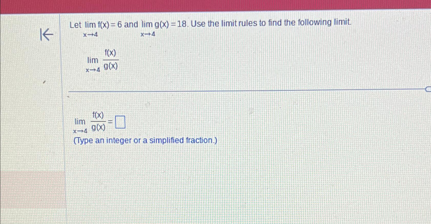 Solved Let Limx→4f X 6 ﻿and Limx→4g X 18 ﻿use The Limit