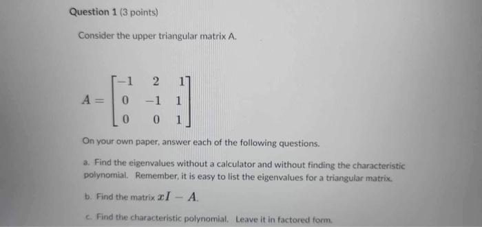 Solved Consider the upper triangular matrix A. | Chegg.com