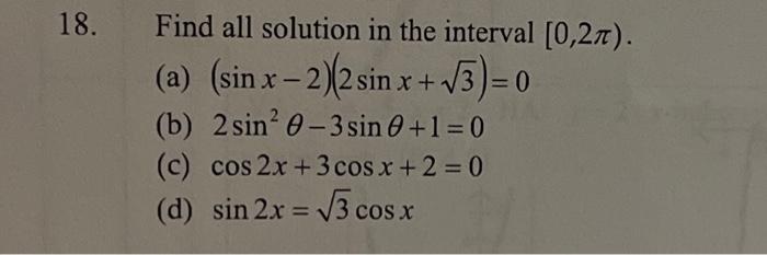 Find all solution in the interval \( [0,2 \pi) \). (a) \( (\sin x-2)(2 \sin x+\sqrt{3})=0 \) (b) \( 2 \sin ^{2} \theta-3 \sin