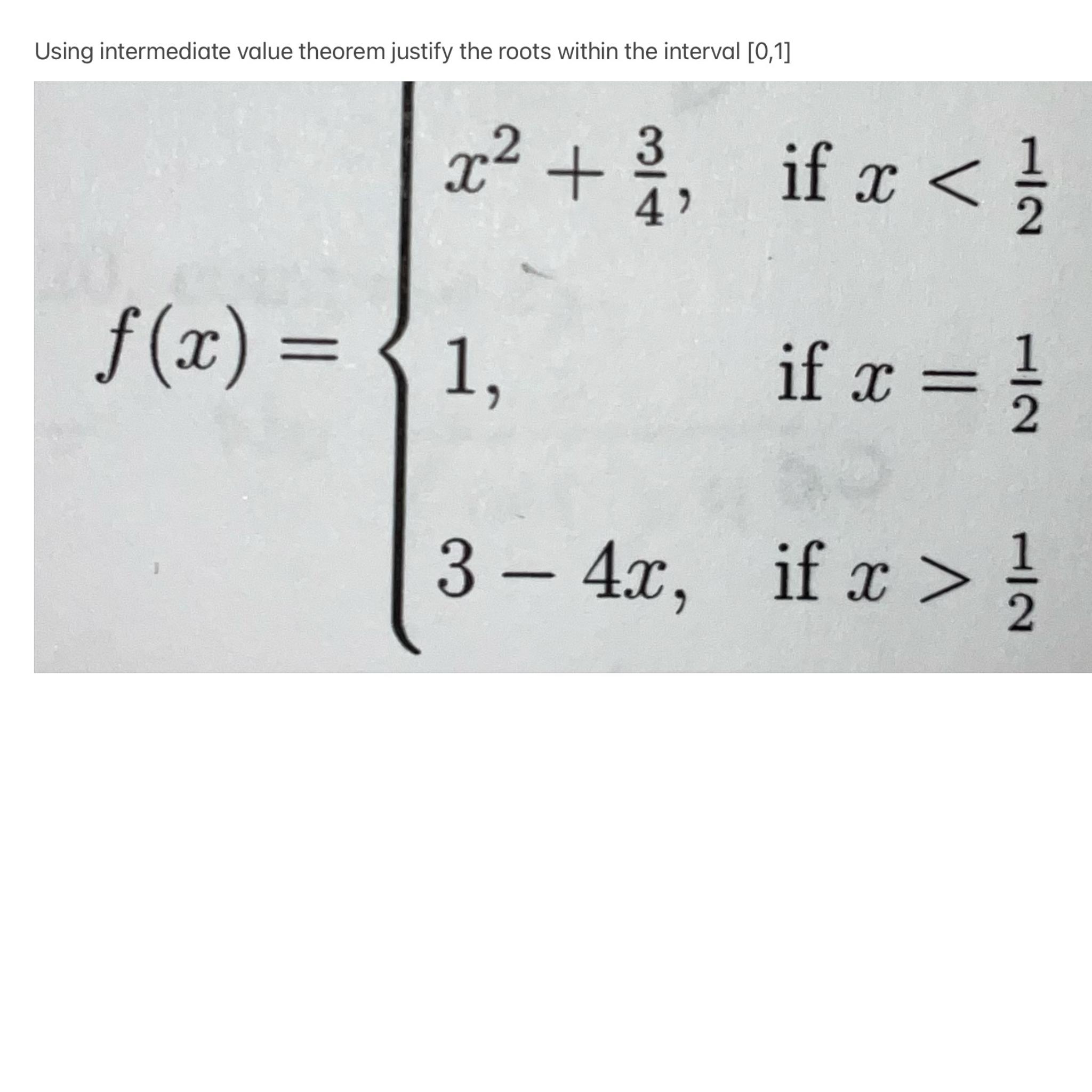 Solved Using the intermediate value theorem justify the | Chegg.com