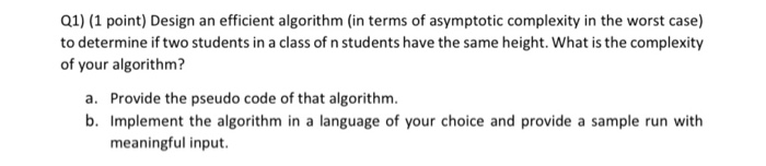 Solved Q1) (1 point) Design an efficient algorithm (in terms | Chegg.com