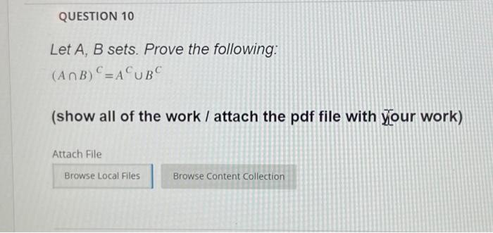 Solved Let A,B Sets. Prove The Following: (A∩B)C=AC∪BC (show | Chegg.com