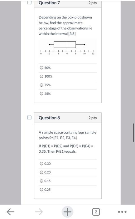 Solved D Question 7 2 pts Depending on the box-plot shown | Chegg.com