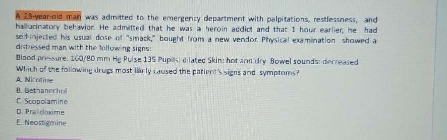 Solved A 23 -year-old man was admitted to the emergency | Chegg.com