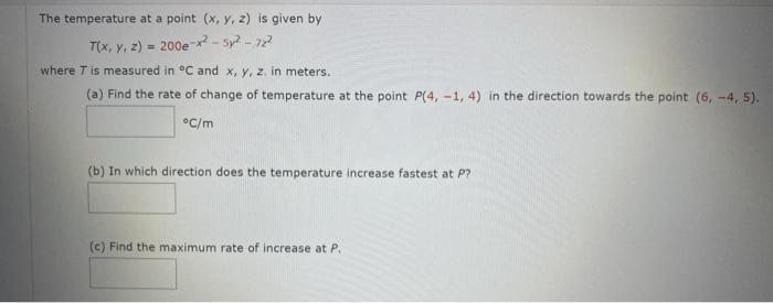 Solved The temperature at a point (x, y, z) is given by T(x, | Chegg.com