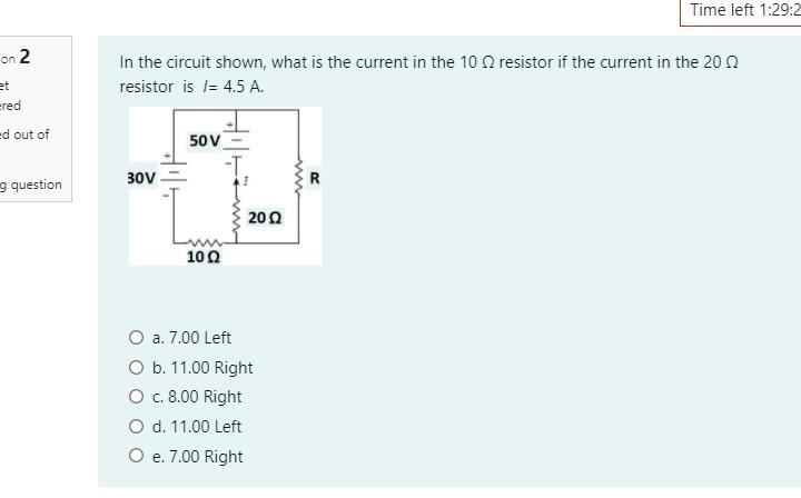 Solved Time left 1:29:2 on 2 In the circuit shown, what is | Chegg.com