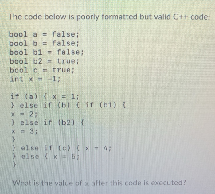 Solved The code below is poorly formatted but valid C++ | Chegg.com