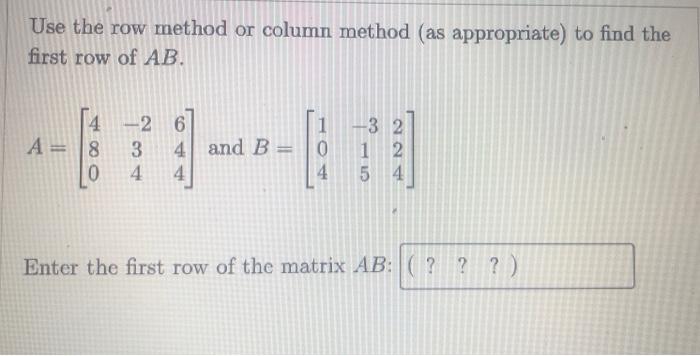 Solved Use the row method or column method (as appropriate) | Chegg.com