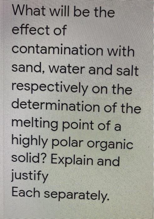 Solved What Will Be The Effect Of Contamination With Sand Chegg Com