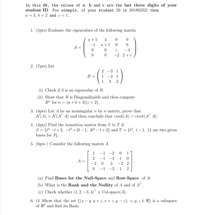 Solved In This Hw The Values Of A B And C Are The Last Chegg Com