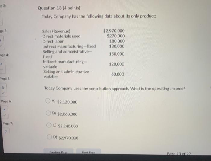 Solved Question 13(4 points) Today Company has the following | Chegg.com