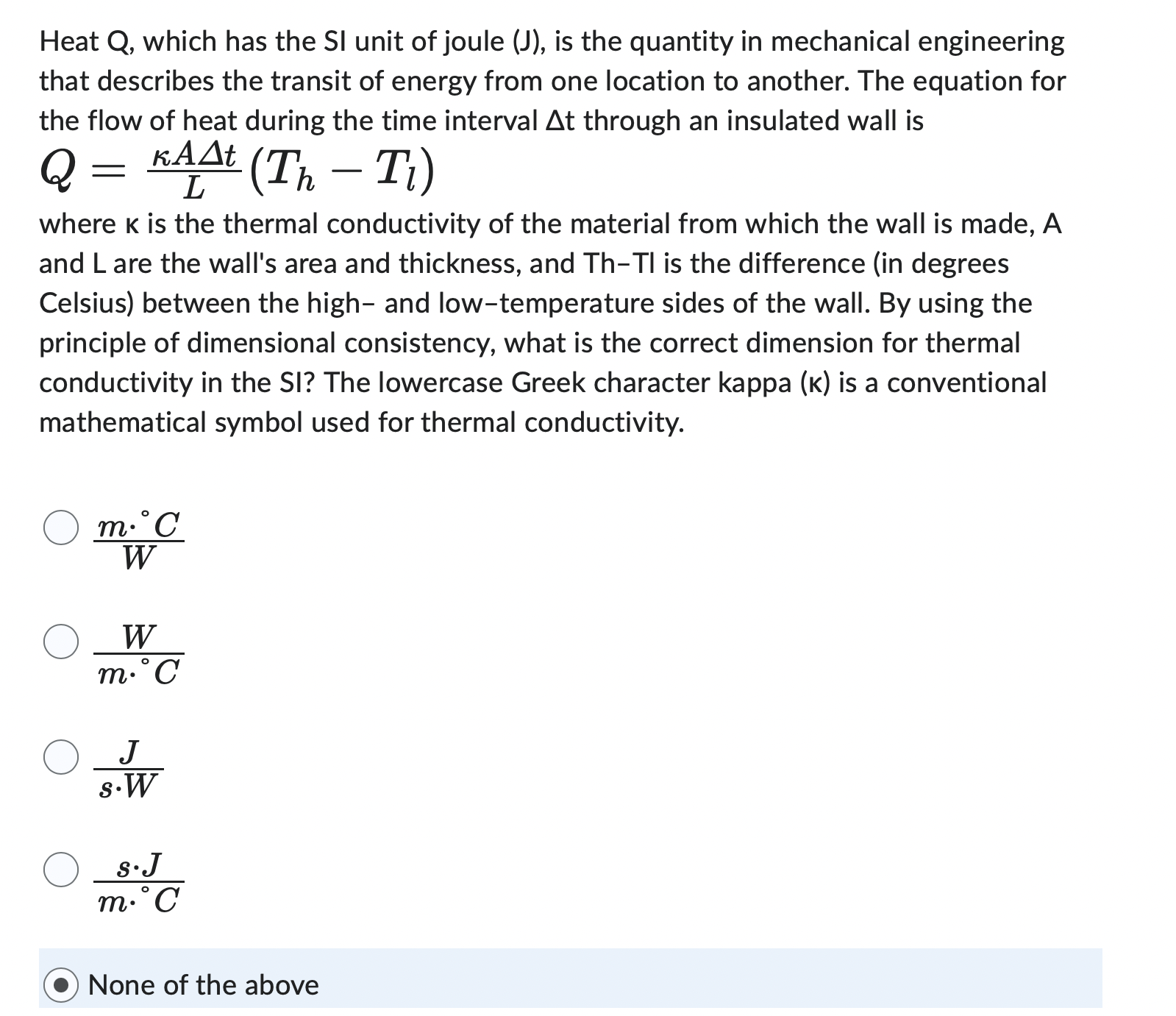 Solved Heat Q, ﻿which has the SI unit of joule (J), ﻿is the | Chegg.com