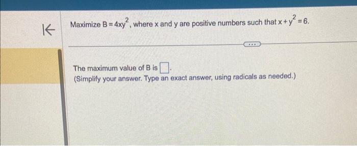 Solved Maximize B=4xy2, Where X And Y Are Positive Numbers | Chegg.com