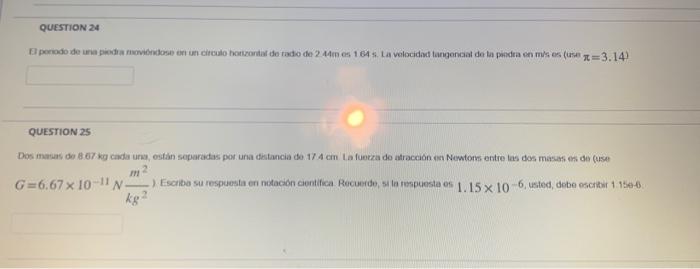 QUESTION 25 Dos macas de \( 8.67 \mathrm{~kg} \) cada ura, estan soparadas por una distancia de. \( 17.4 \mathrm{~cm} \). la