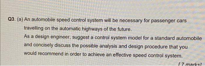 Solved Q3. (a) An automobile speed control system will be | Chegg.com
