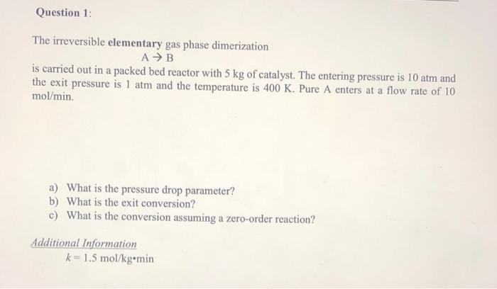 Solved Question 1: The irreversible elementary gas phase | Chegg.com