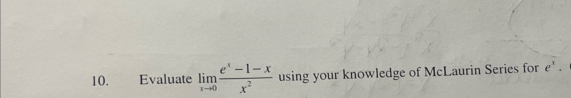 Solved Evaluate limx→0ex-1-xx2 ﻿using your knowledge of | Chegg.com