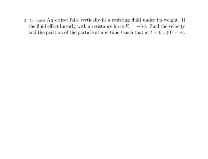 Solved 2. (10 points) An object falls vertically in a | Chegg.com