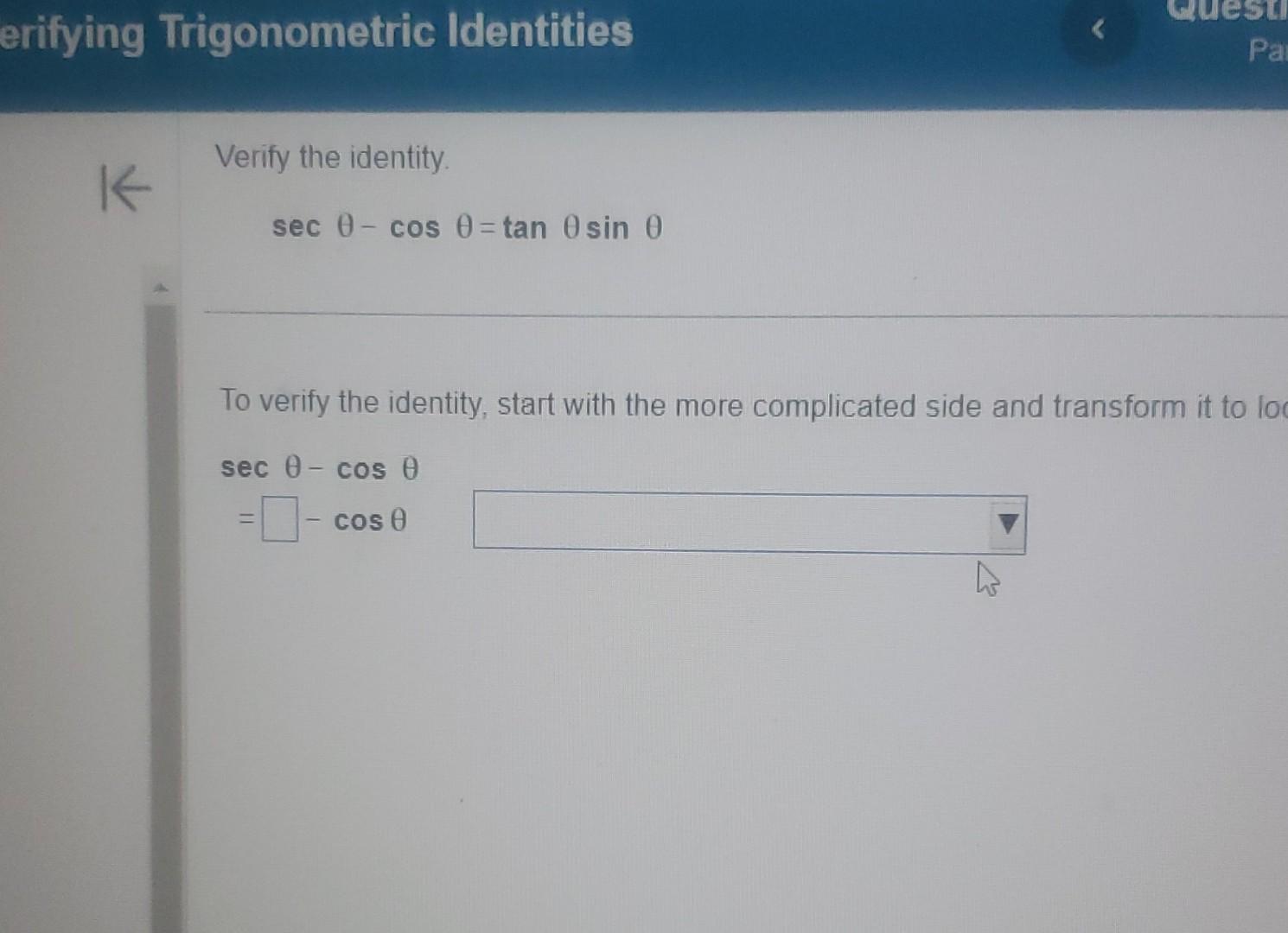 Sec Rewritten Solved secθ−cosθ=tanθsinθ To verify the identity, start with | Chegg.com