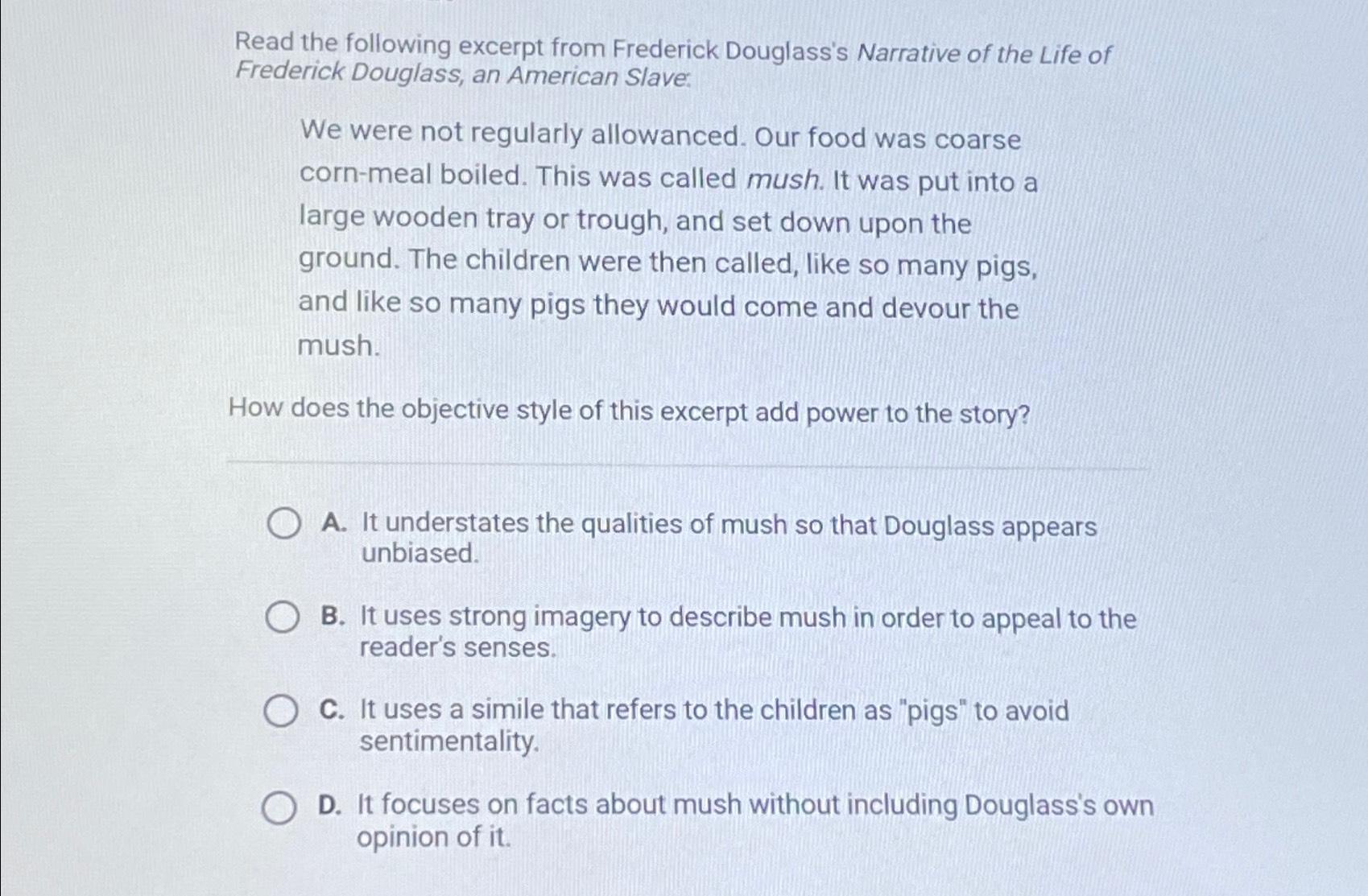 Solved Read the following excerpt from Frederick Douglass's | Chegg.com