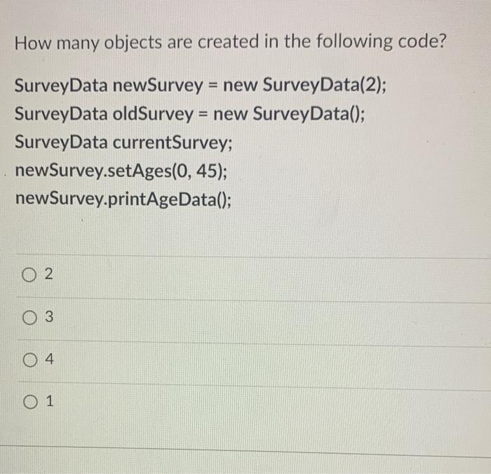 Solved How many objects are created in the following code? | Chegg.com
