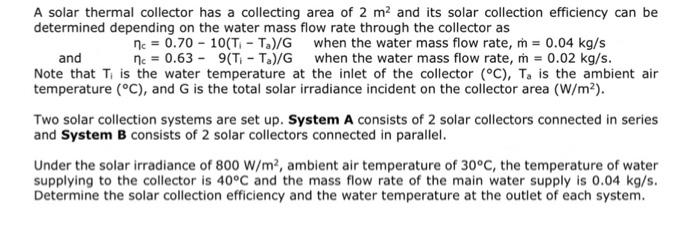 Solved A solar thermal collector has a collecting area of 2 | Chegg.com