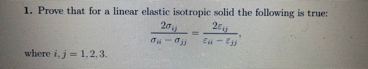 Solved Prove that for a linear elastic isotropic solid the | Chegg.com