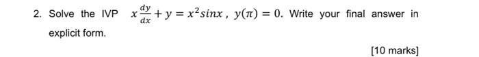 Solved 2 Solve The Ivp X Y X² Sinx Y 0 Write Your