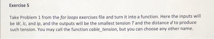 Solved Exercise 5 Take Problem 1 from the for loops | Chegg.com