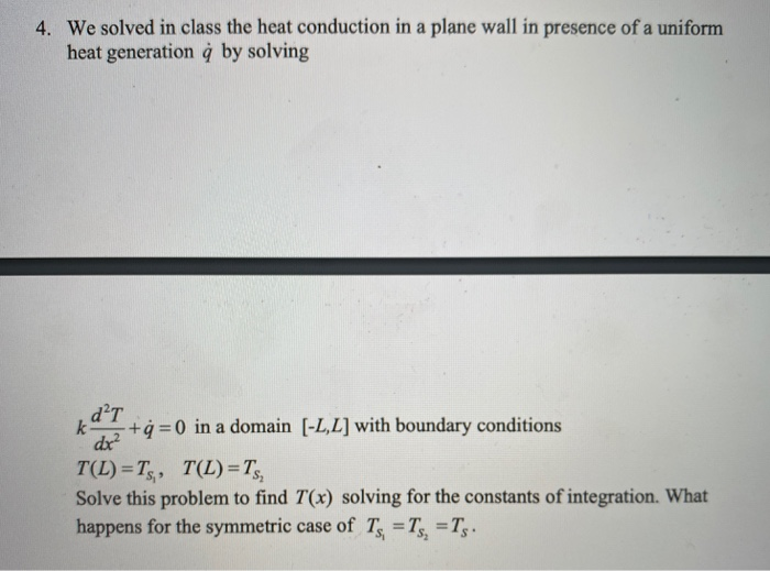 Solved 4. We solved in class the heat conduction in a plane | Chegg.com