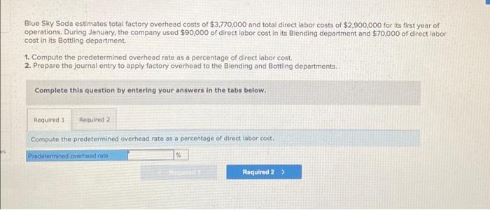 Solved os Blue Sky Soda estimates total factory overhead | Chegg.com