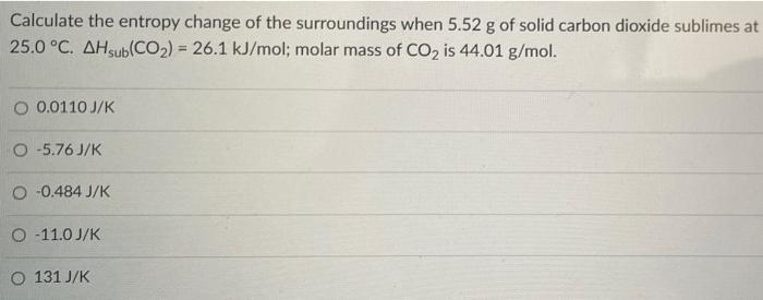 Solved Calculate the entropy change of the surroundings when | Chegg.com