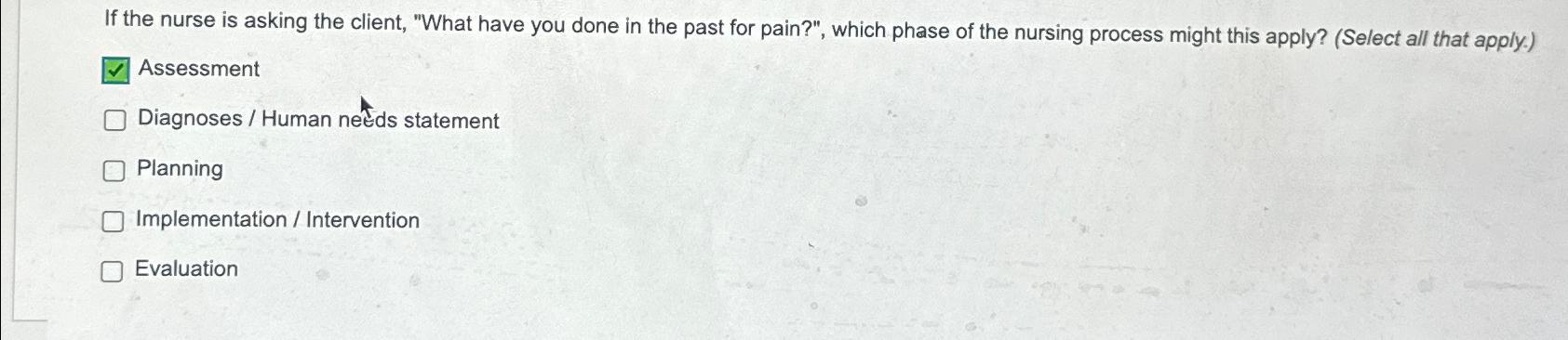 Solved If the nurse is asking the client, 