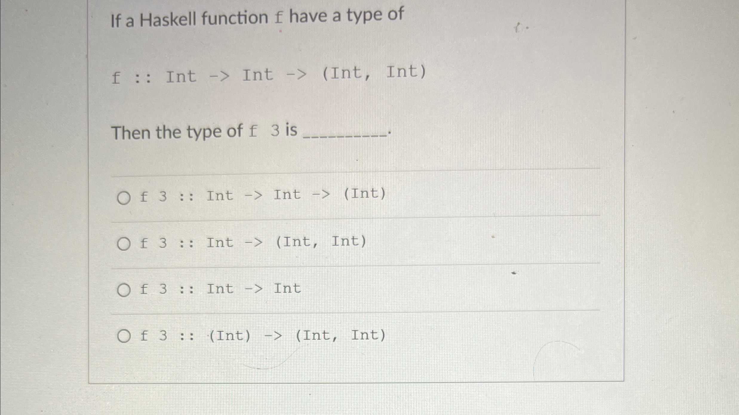 Solved If a Haskell function f ﻿have a type off : : Int → | Chegg.com