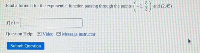 Solved Find a formula for the exponential function passing | Chegg.com