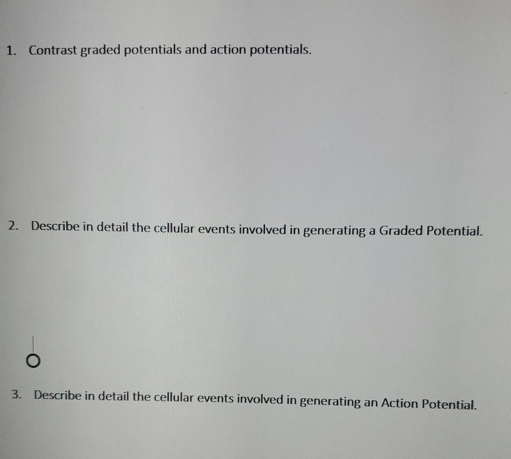 Solved 1. Contrast graded potentials and action potentials. | Chegg.com