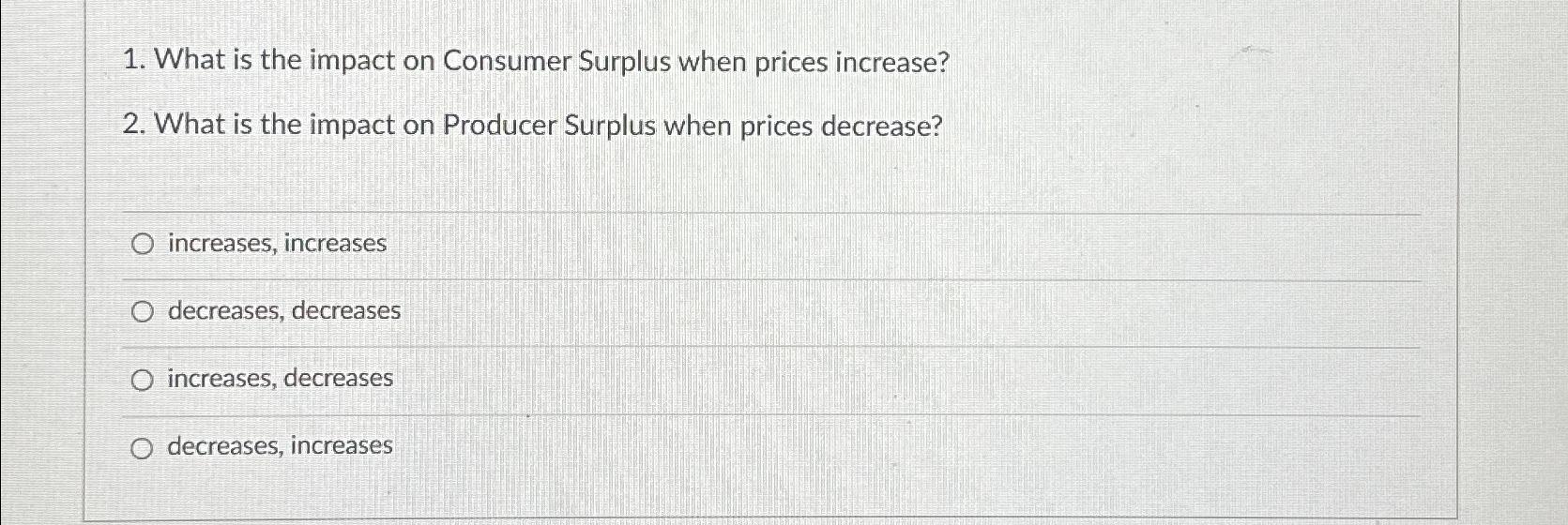 Solved What is the impact on Consumer Surplus when prices | Chegg.com