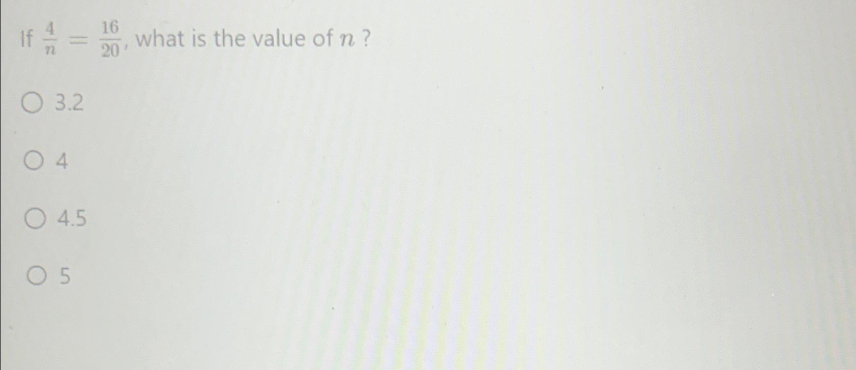 Solved If 4n=1620, ﻿what is the value of n ?3.244.55 | Chegg.com