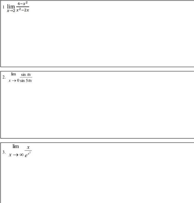 i lim 4-x2 x^2 x2-2x 2. lim sin max x → sin 5m lim x 3. xer