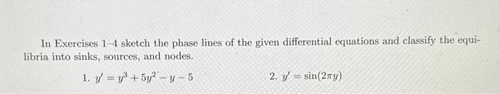 Solved In Exercises 1-4 Sketch The Phase Lines Of The Given | Chegg.com