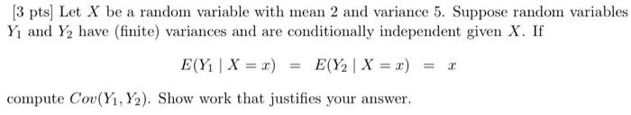 Solved [3 pts) Let X be a random variable with mean 2 and | Chegg.com