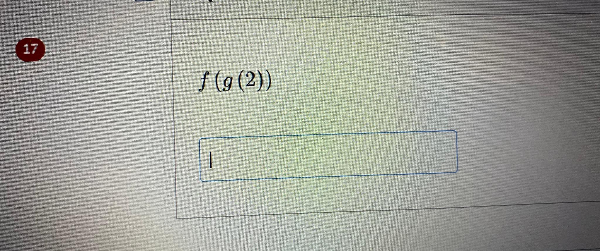 Solved f(g(2)) | Chegg.com
