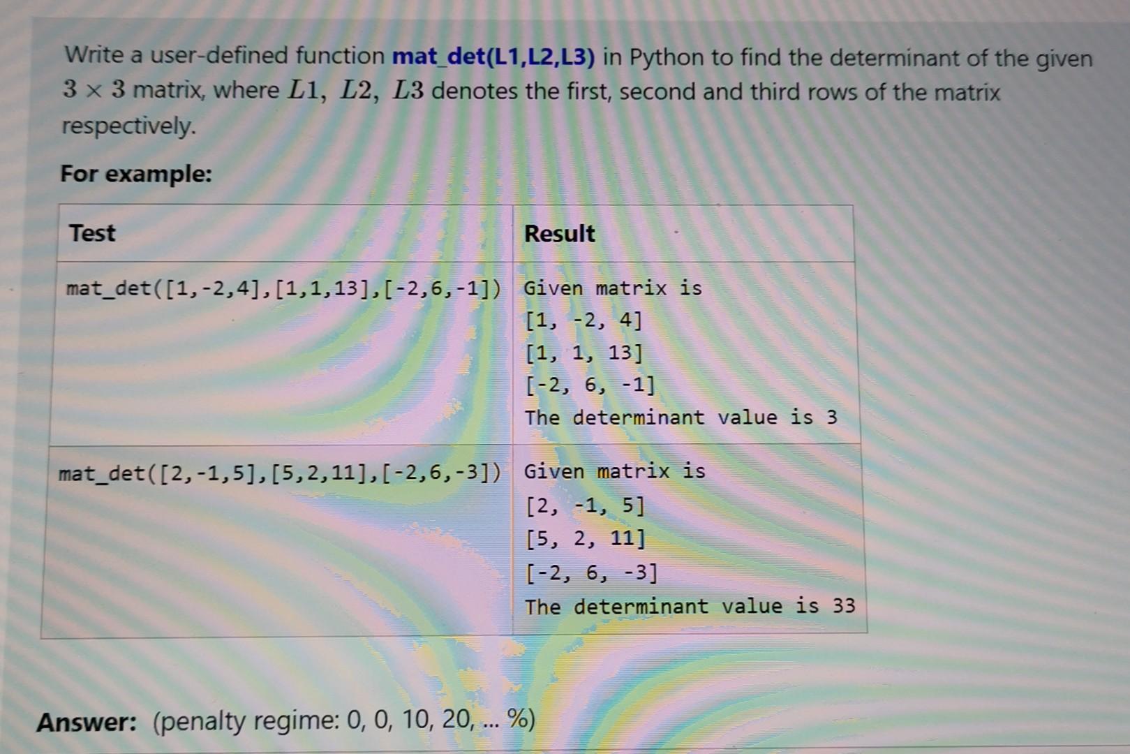 Solved Write a user-defined function mat_det(L1,L2,L3) in | Chegg.com