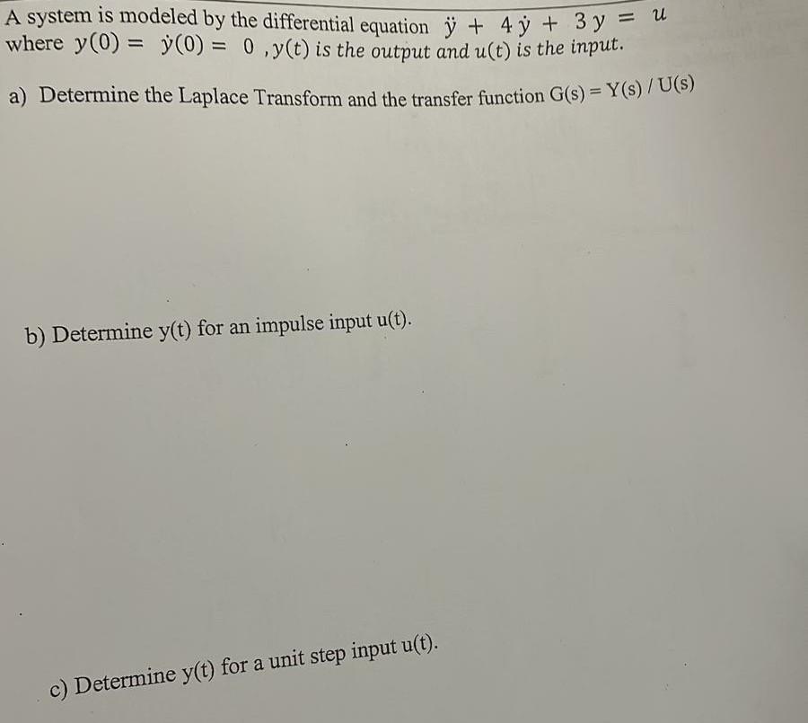 Solved A system is modeled by the differential equation | Chegg.com